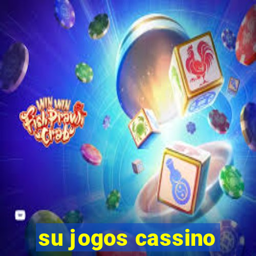 su jogos cassino